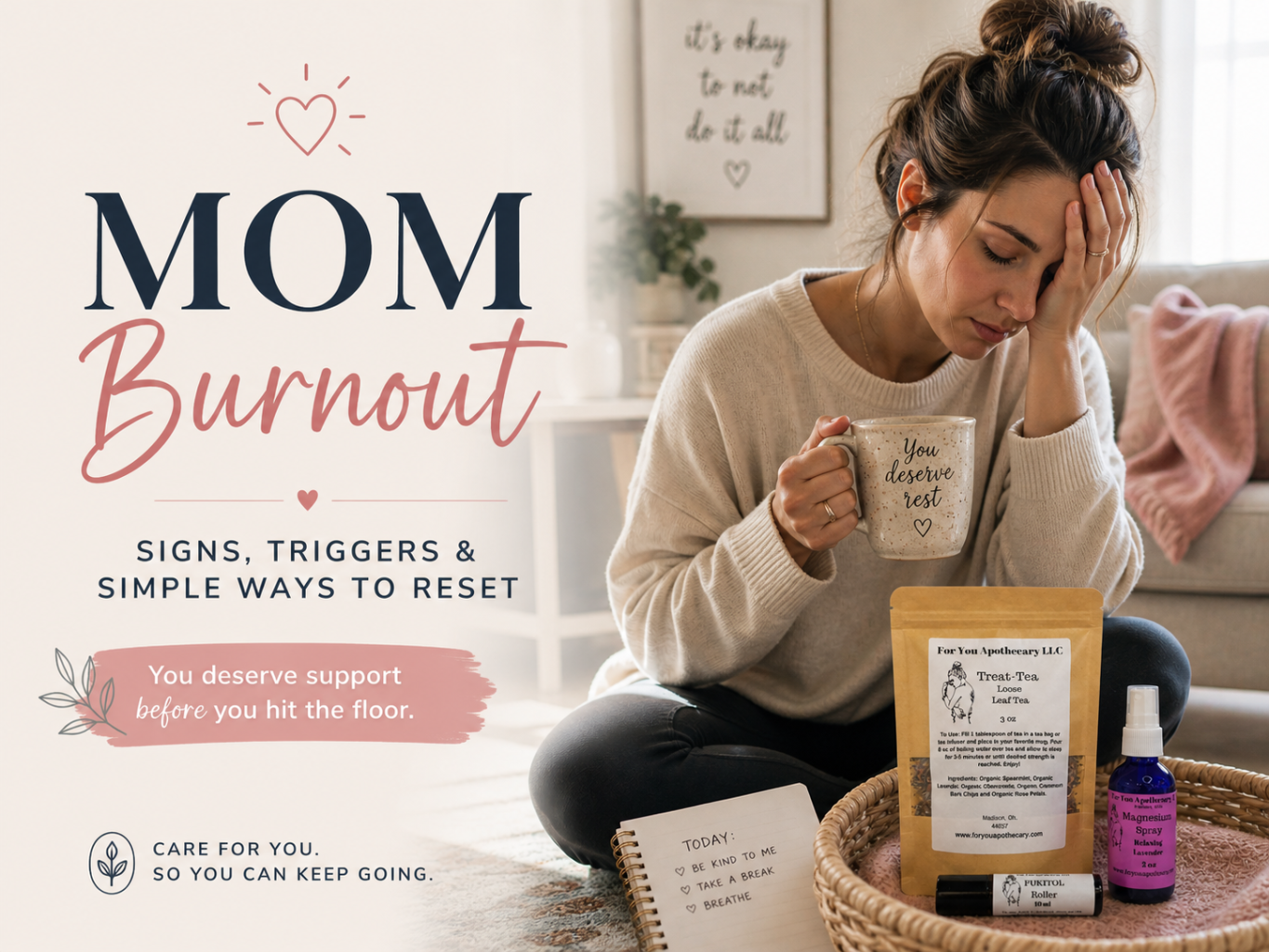 A with mom burnout sitting on floor holding a cup of tea, exhausted with mindful Moments Set by For You Apothecary in front of her.